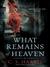 What Remains of Heaven: A Sebastian St. Cyr Mystery (ebook)