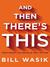 And Then There's This: How Stories Live and Die in Viral Culture (ebook)