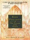 The Pillars of the Earth by Ken Follett The Pillars of the Earth by Ken Follett