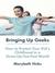 Bringing Up Geeks (ebook)