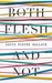 Both Flesh and Not (Paperback)
