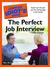The Complete Idiot's Guide to the Perfect Job Interview (ebook)