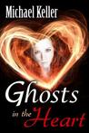 Ghosts in the Heart