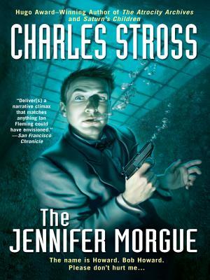The Jennifer Morgue by Charles Stross The Jennifer Morgue by Charles Stross