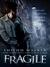 Fragile (Rafferty, #1)