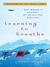 Learning to Breathe (ebook)