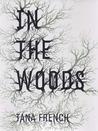 In the Woods (Dublin Murder Squad, #1)