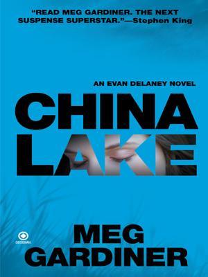 China Lake by Meg Gardiner China Lake by Meg Gardiner