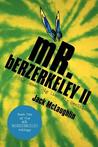 Mr. Berzerkeley II: Big Games, Big Lies, Big Decisions Mr. Berzerkeley II: Big Games, Big Lies, Big Decisions