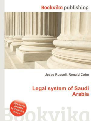 Legal System of Saudi Arabia Jesse Russell Legal System of Saudi Arabia Jesse Russell