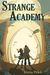 Strange Academy by Teresa Wilde