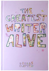 The Greatest Writer Alive