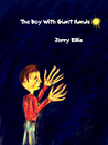 The Boy With Giant Hands