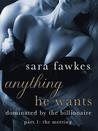 Anything He Wants (Dominated by the Billionaire, #1)