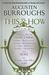 This Is How: Proven Aid in Overcoming Shyness, Molestation, Fatness, Spinsterhood, Grief, Disease, Lushery, Decrepitude & More: For Young and Old Alike (Hardcover)