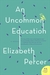 An Uncommon Education (Paperback)