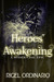Heroes' Awakening by Rigel Ordinario Heroes' Awakening by Rigel Ordinario