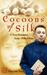 Cocoons of Silk: A True Rom...
