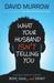 What Your Husband Isn't Tel...