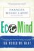 Ecomind: Changing the Way We Think, to Create the World We Want (ebook)