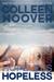 Hopeless by Colleen Hoover Hopeless by Colleen Hoover
