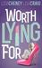Worth Lying for (Paperback)