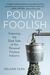 Pound Foolish by Helaine Olen Pound Foolish by Helaine Olen