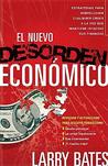 El Nuevo Desorden Economico: Estrategias paa sobrellevar cualquier crisis a la vez que mantiene intactas sus finanzas El Nuevo Desorden Economico: Estrategias paa sobrellevar cualquier crisis a la vez que mantiene intactas sus finanzas