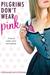 Pilgrims Don't Wear Pink (ebook)