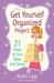 The Get Yourself Organized Project: 21 Steps to Less Mess and Stress (ebook)