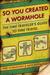 So You Created a Wormhole: The Time Traveler's Guide to Time Travel (ebook)