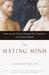 The Mating Mind: How Sexual Choice Shaped the Evolution of Human Nature (ebook)