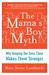 The Mama's Boy Myth: Why Keeping Our Sons Close Makes Them Stronger (ebook)