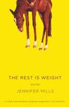 The Rest Is Weight: Stories The Rest Is Weight: Stories