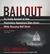 Bailout: An Inside Account of How Washington Abandoned Main Street While Rescuing Wall Street (Audio CD)