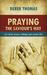 Praying the Saviour's Way: ...