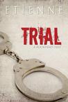 Trial (Appearances Trilogy, #1)