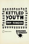 Summer of Unrest: Kettled Youth: The Battle Against the Neoliberal Endgame