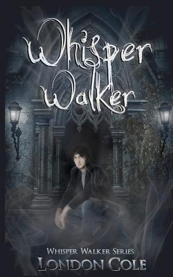 Whisper Walker by London Cole