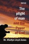 The Plight of Man & the Power of God