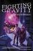 Fighting Gravity (Physics of Falling, #1)
