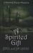 A Spirited Gift (Paperback)