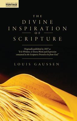 Divine Inspiration Of Scripture, The by Louis Gaussen