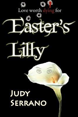 Easter's Lilly by Judy Serrano