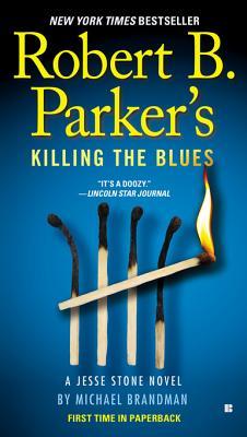 Robert B. Parker's Killing The Blues (Jesse Stone, #10)