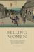 Selling Women: Prostitution, Markets, and the Household in Early Modern Japan (ebook)