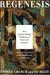 Regenesis: How Synthetic Biology Will Reinvent Nature and Ourselves (ebook)