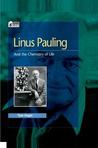Linus Pauling: And the Chemistry of Life Linus Pauling: And the Chemistry of Life