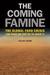 The Coming Famine: The Global Food Crisis and What We Can Do to Avoid It (ebook)
