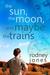 The Sun, the Moon, and Maybe the Trains (Paperback)